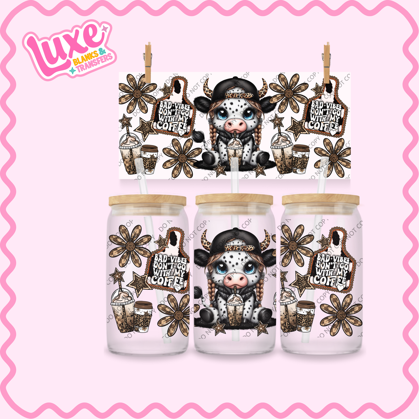 16oz UV DTF Wrap | Bad Vibes Don't Go With My Coffee | #2227