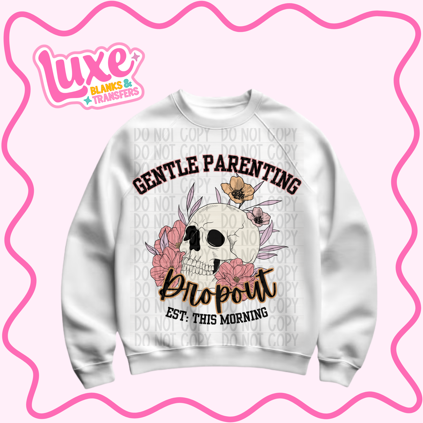 DTF Heat Transfer | Gentle Parenting Dropout | #1417