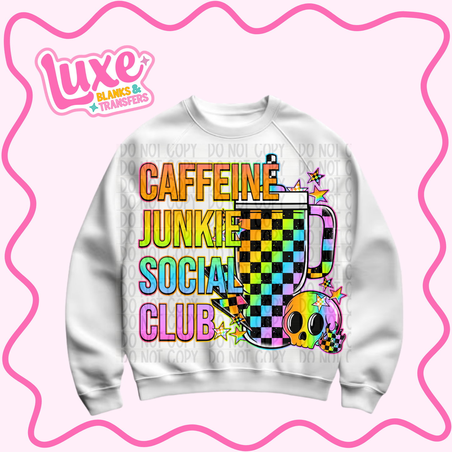 DTF Heat Transfer | Caffeine Junkie Social Club | #1476
