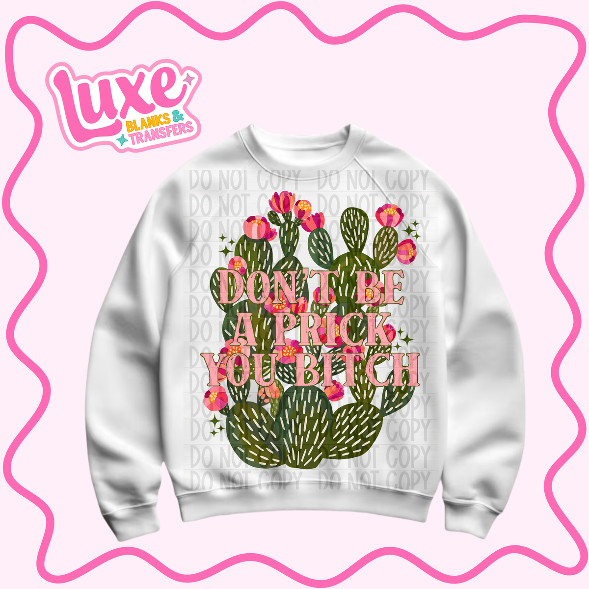 DTF Heat Transfer | Don't Be A Prick | #1488