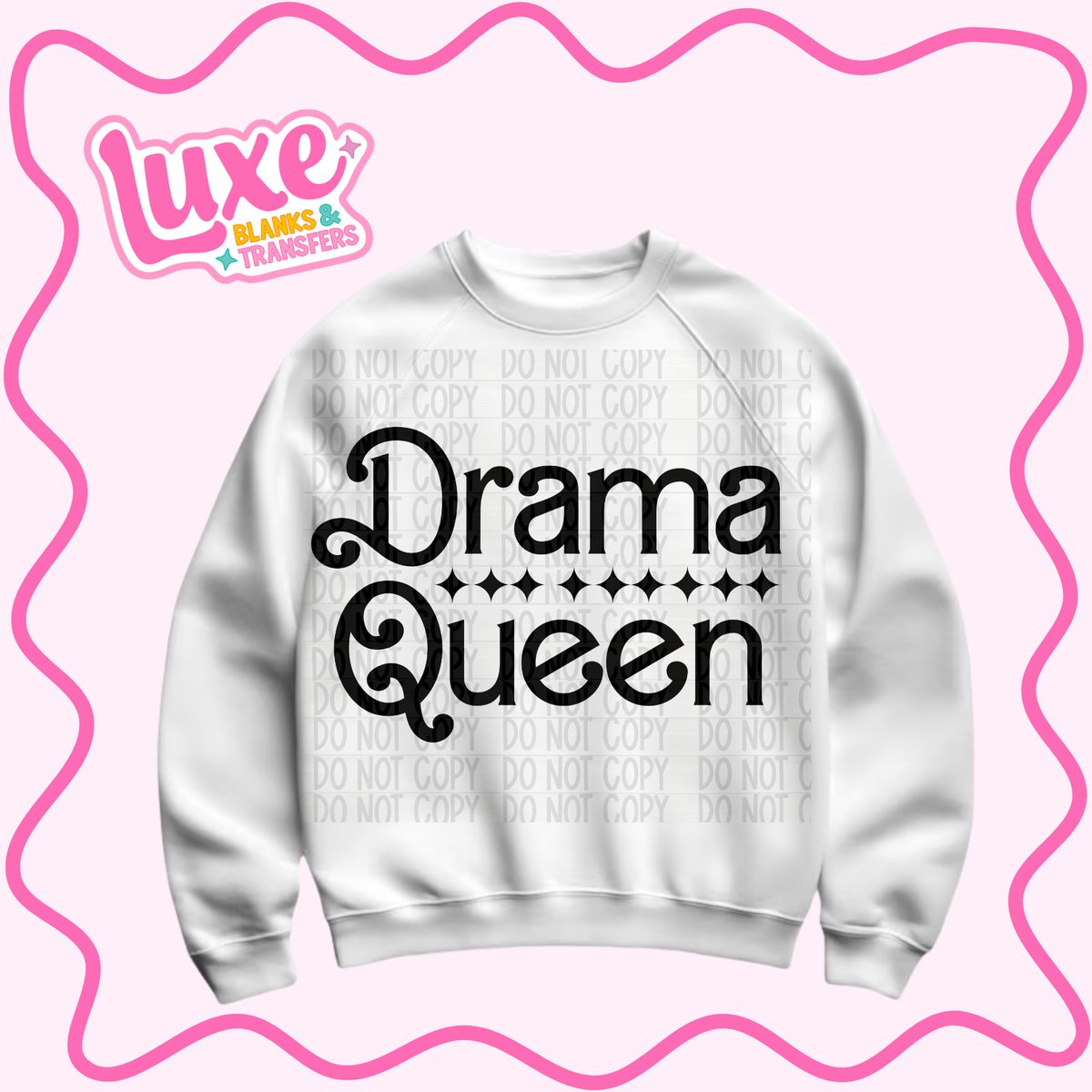 DTF Heat Transfer | Drama Queen | #1491
