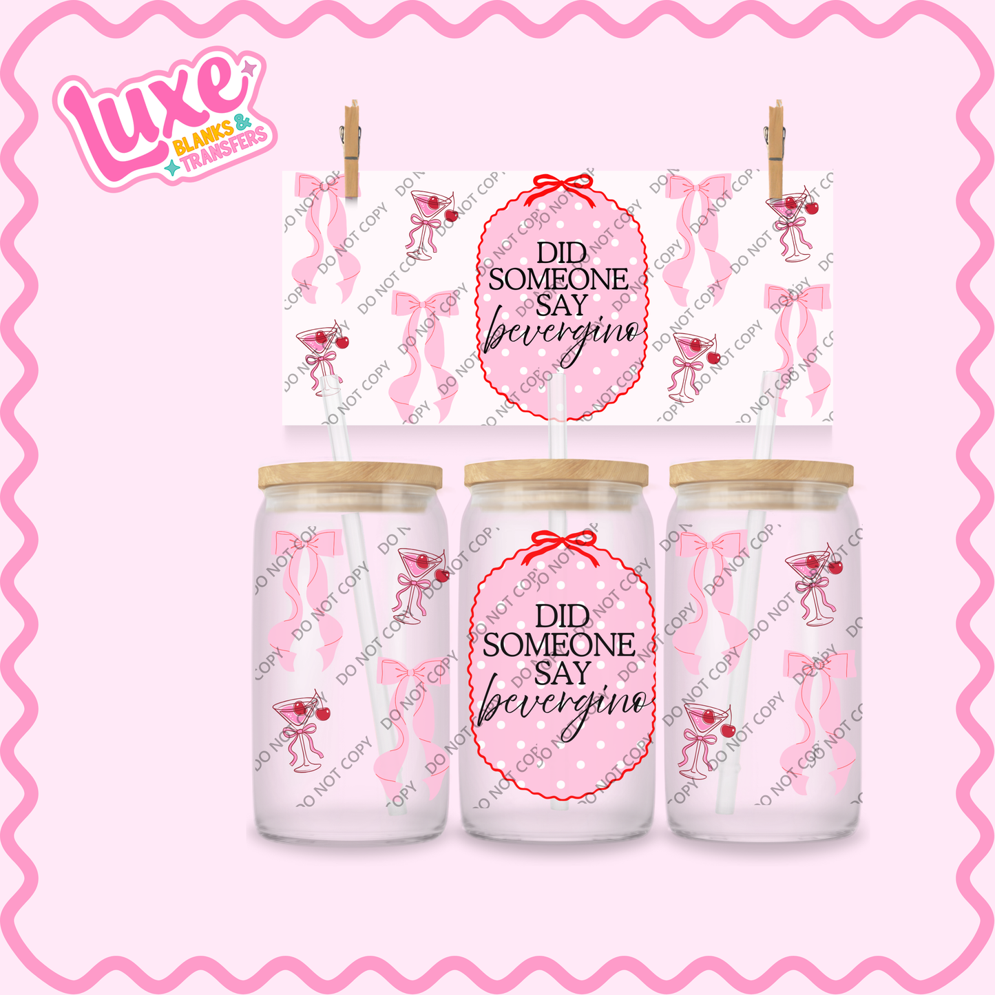 16oz UV DTF Wrap | Did Someone Say Bevergino | #2319