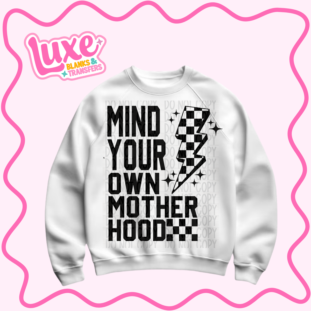 DTF Heat Transfer | Mind Your Own Motherhood | #1521
