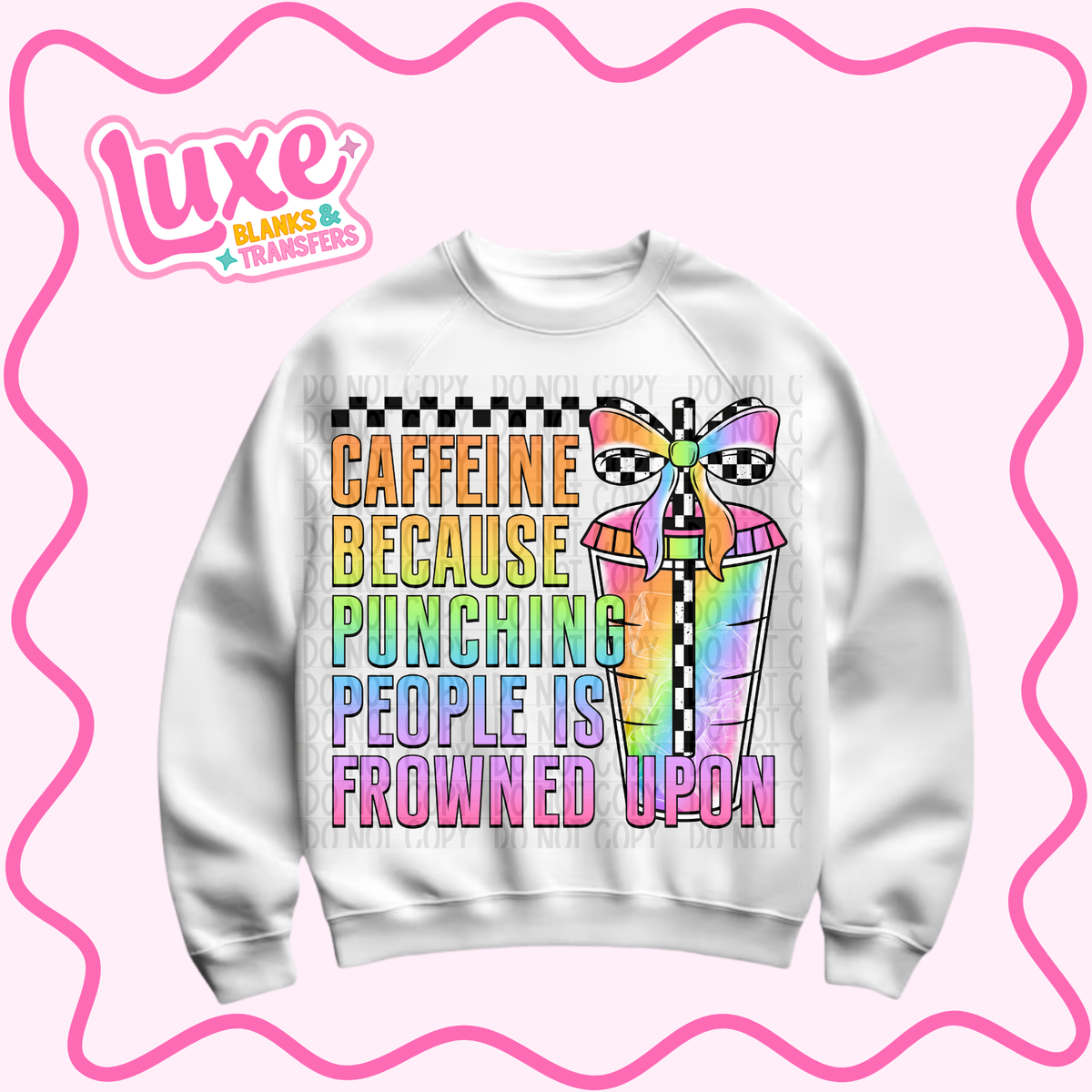 DTF Heat Transfer | Caffeine Funny | #1530