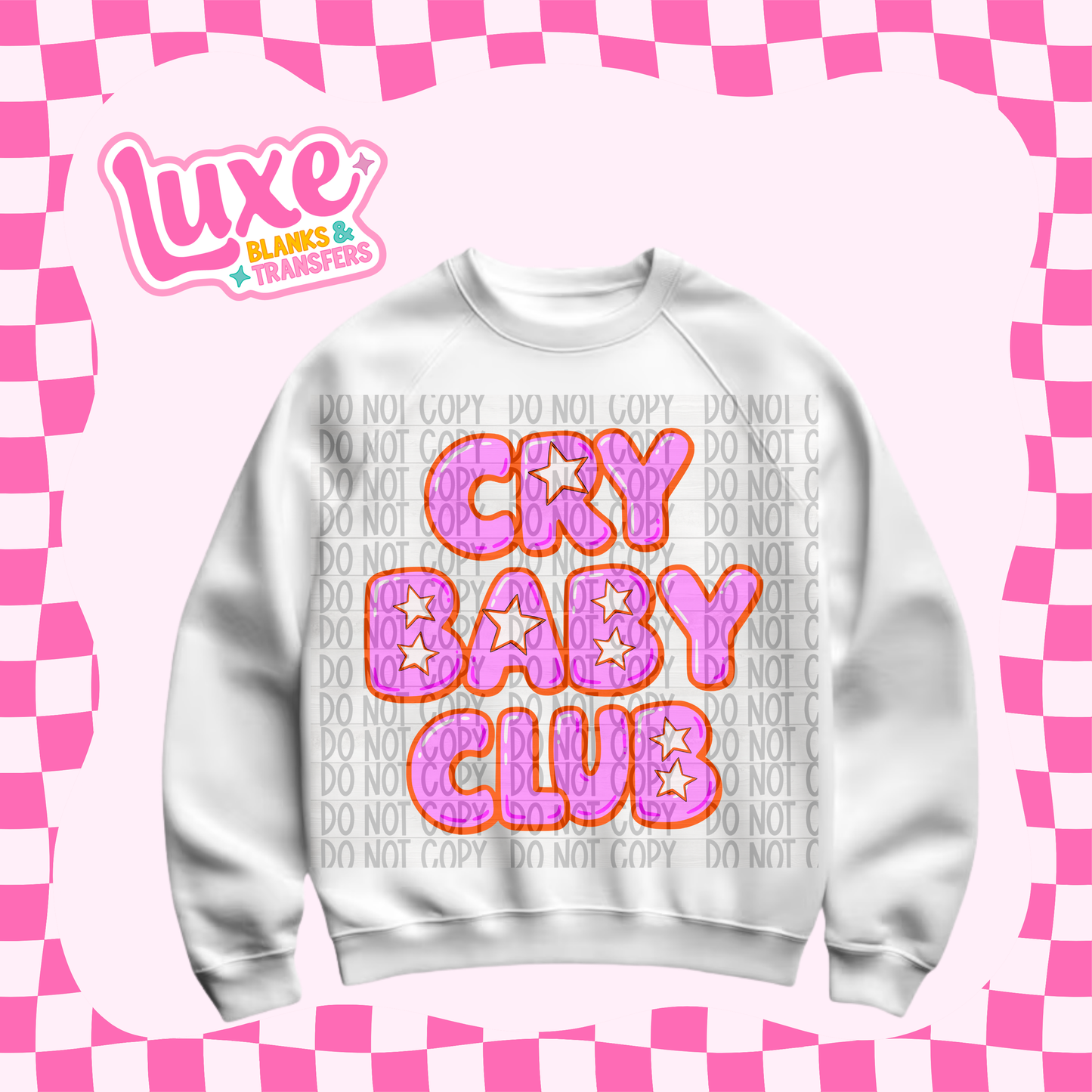 DTF Heat Transfer | Cry Baby Club | #559