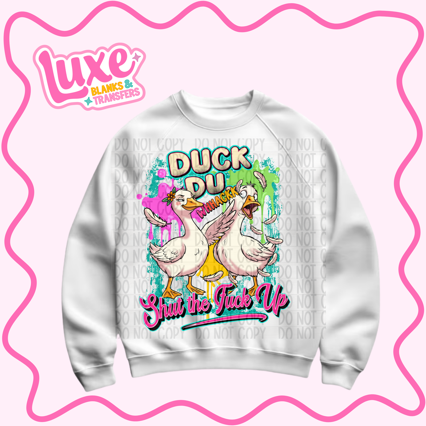 DTF Heat Transfer | Duck Shut The F Up | #763