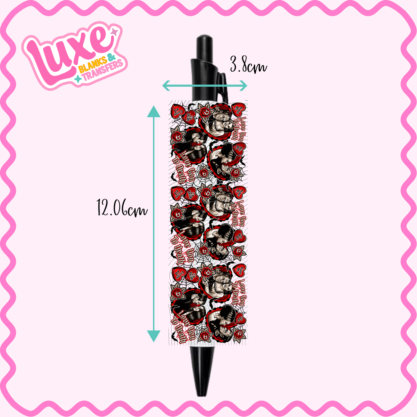 UV DTF Pen Wrap | Love You To Death | #56