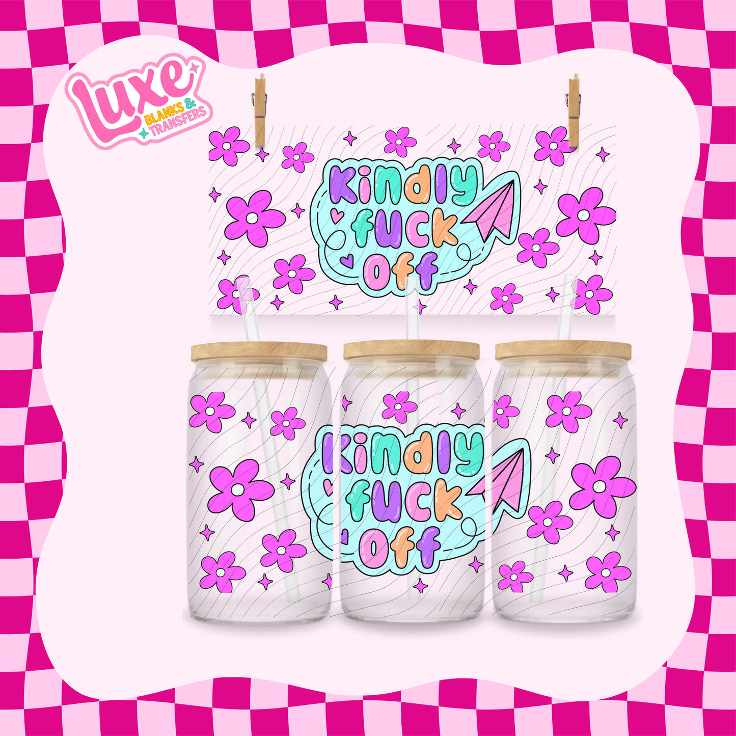 Kindly F Off | 16oz UV DTF Wrap | #1685