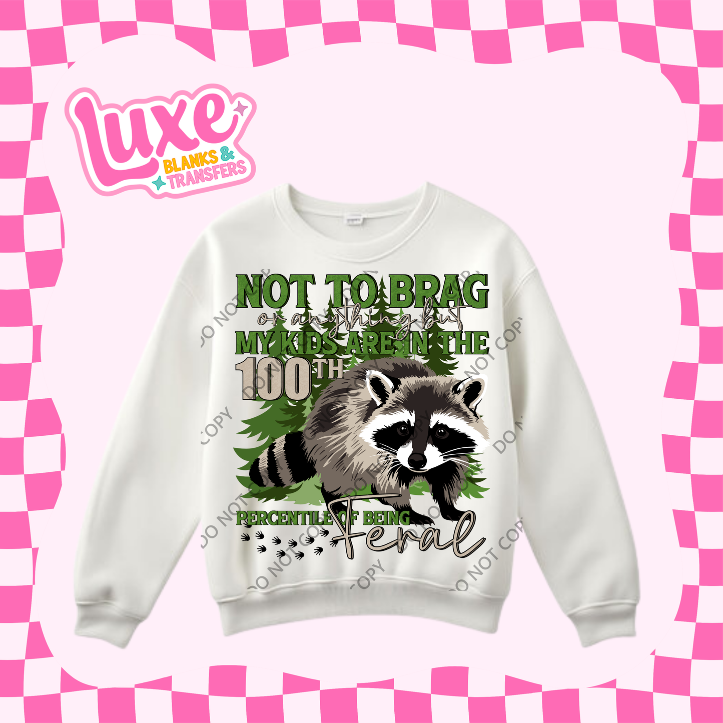 DTF Heat Transfer | 100th Percentile of Being Feral | #364