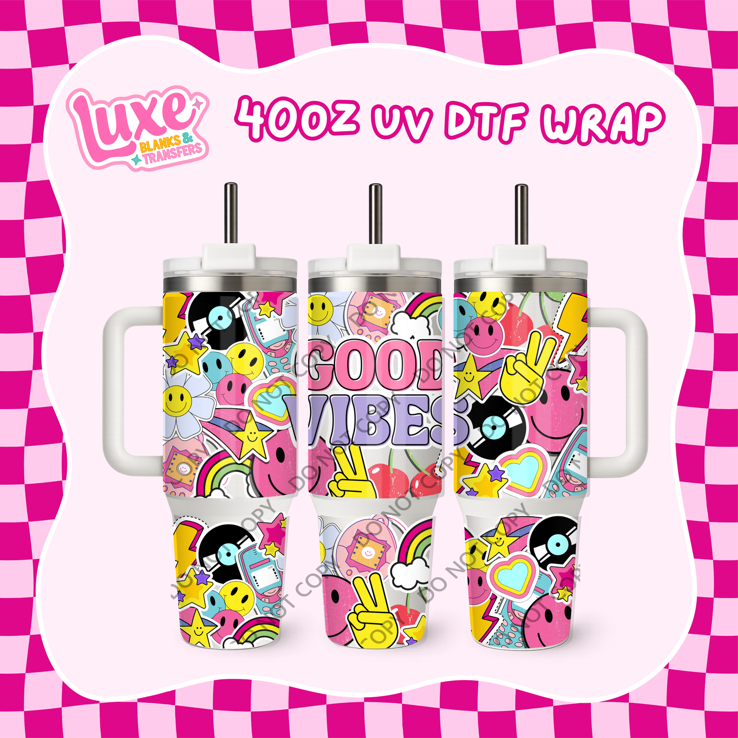40oz UV DTF Wrap | Good Vibes | #B87