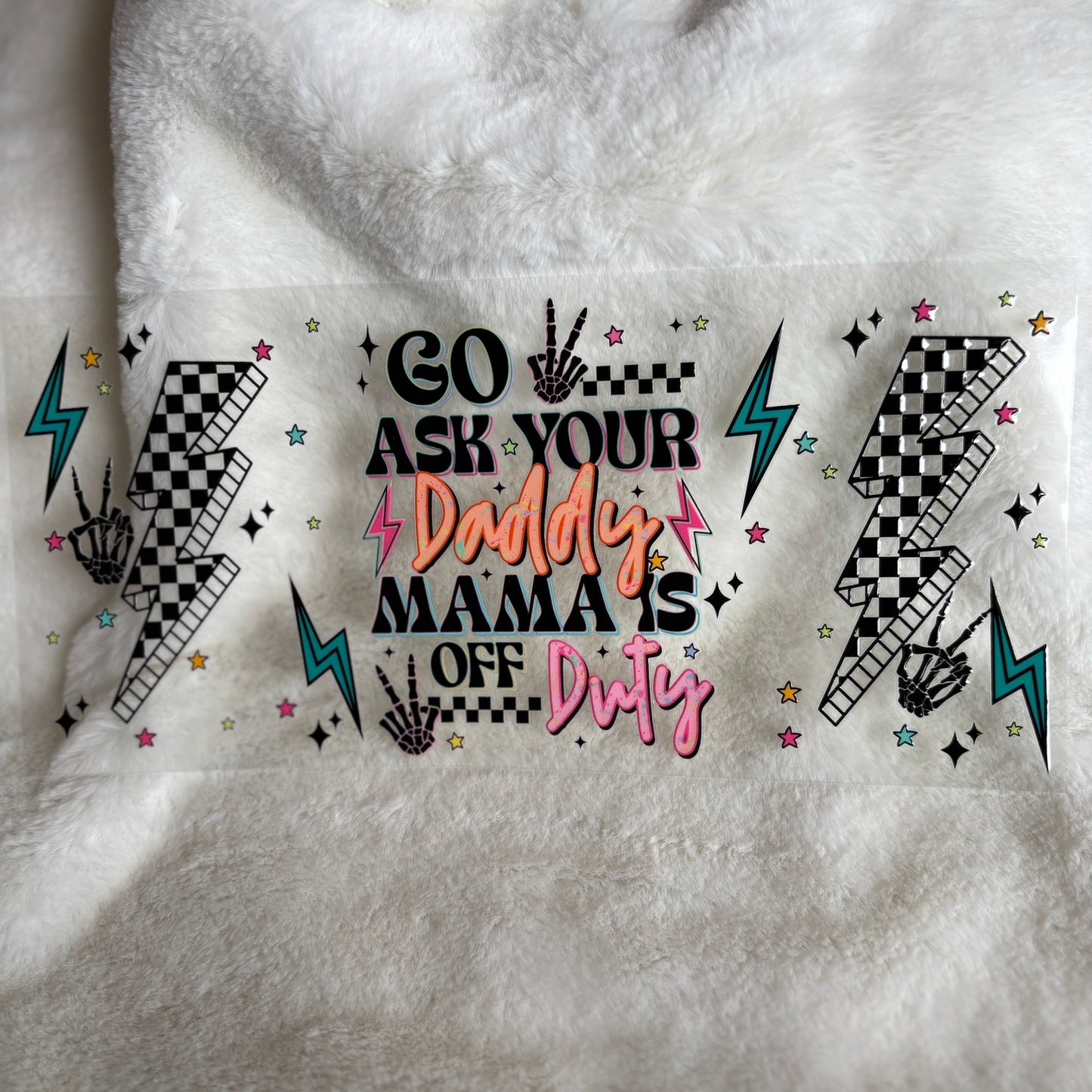 "Go Ask Your Dad" UV DTF Wrap (C85A)