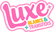 Luxe Blanks & Transfers
