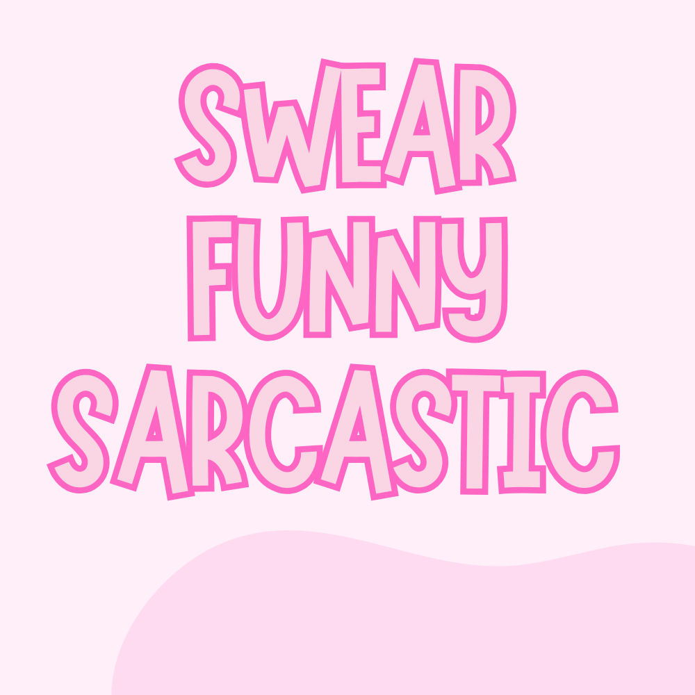 Swear/Funny/Sarcastic/Adult Wraps