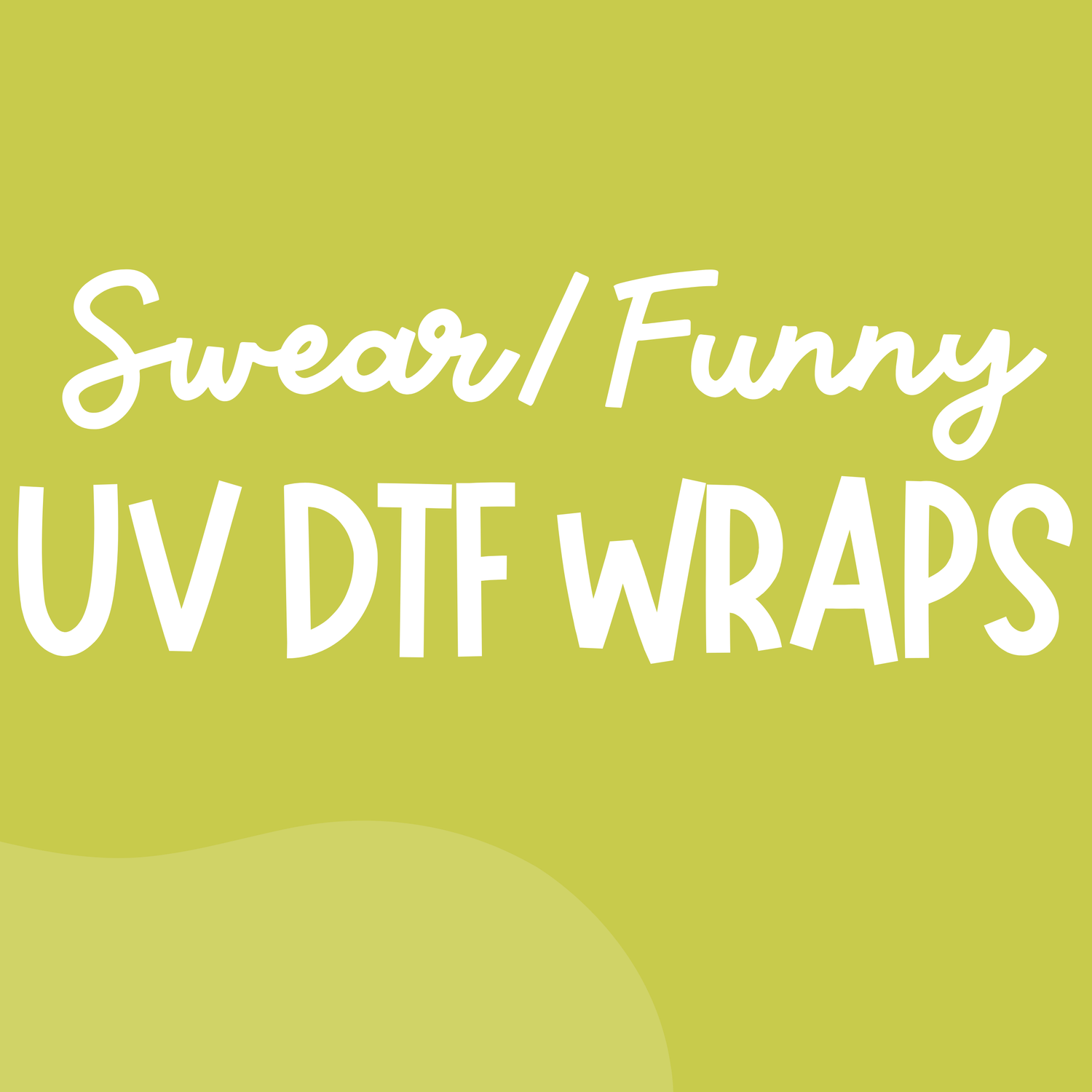 Swear/Funny/Adult Wraps