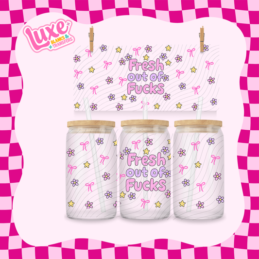 Fresh Out Of F's Funny Wrap | 16oz UV DTF Wrap | #1728