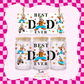 Best Dad 10 UV DTF Wrap (#401)