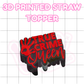 3D Printed Straw Topper | True Crime Queen