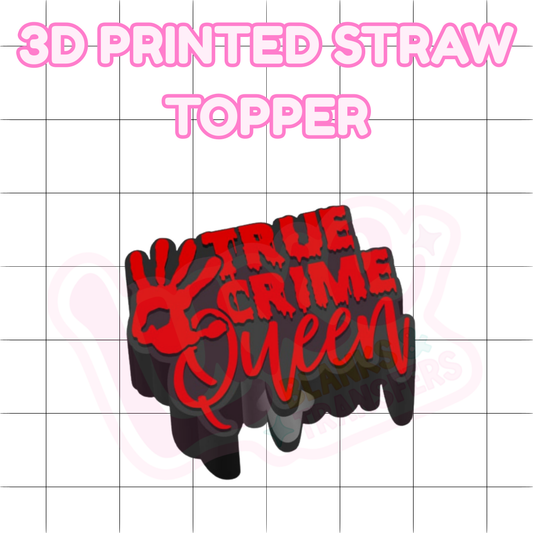 3D Printed Straw Topper | True Crime Queen