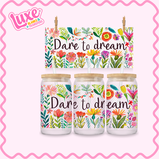 16oz UV DTF Wrap | Dare To Dream | #3022
