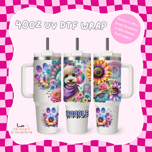 Poodle Mama 40oz UV DTF Wrap (#B31)