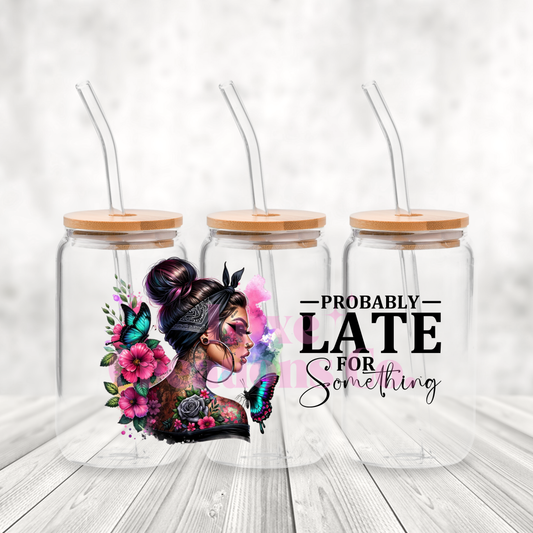 Probably Late For Something UV DTF Wrap  (#136)