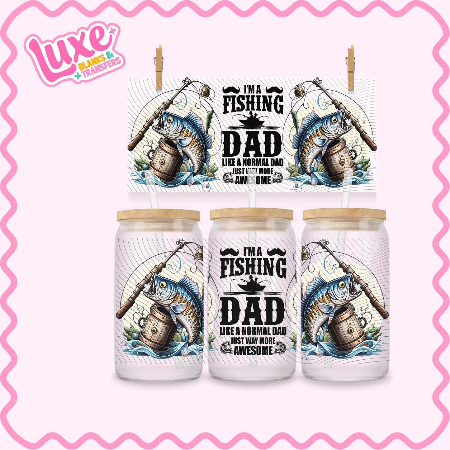 16oz UV DTF Wrap | Fishing Dad | #3064