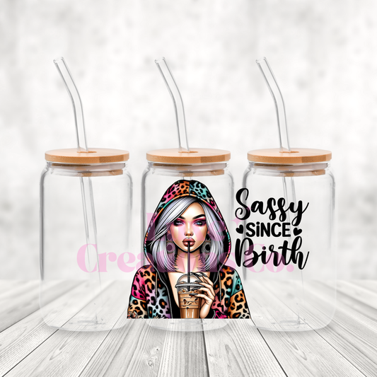 "Sassy Since Birth" UV DTF Wrap  (#146)