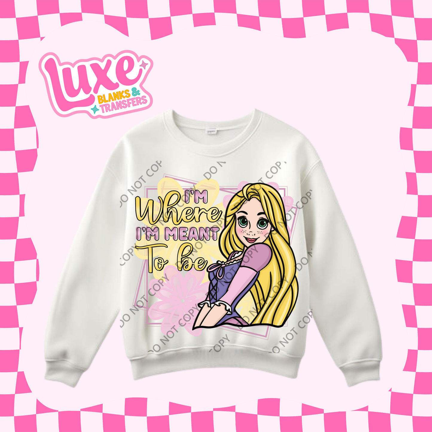 DTF Heat Transfer | I'm Where I'm Meant To Be Princess | #451