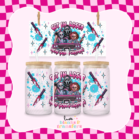 "Get In Loser" UV DTF Wrap (#839)