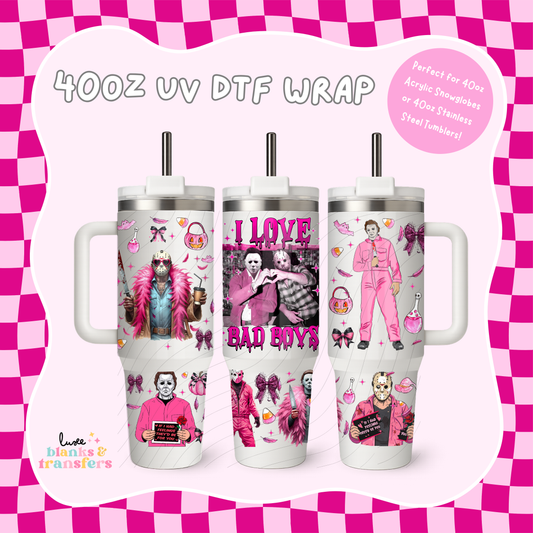 "I Love Bad Boys" 40oz UV DTF Wrap (#B21)