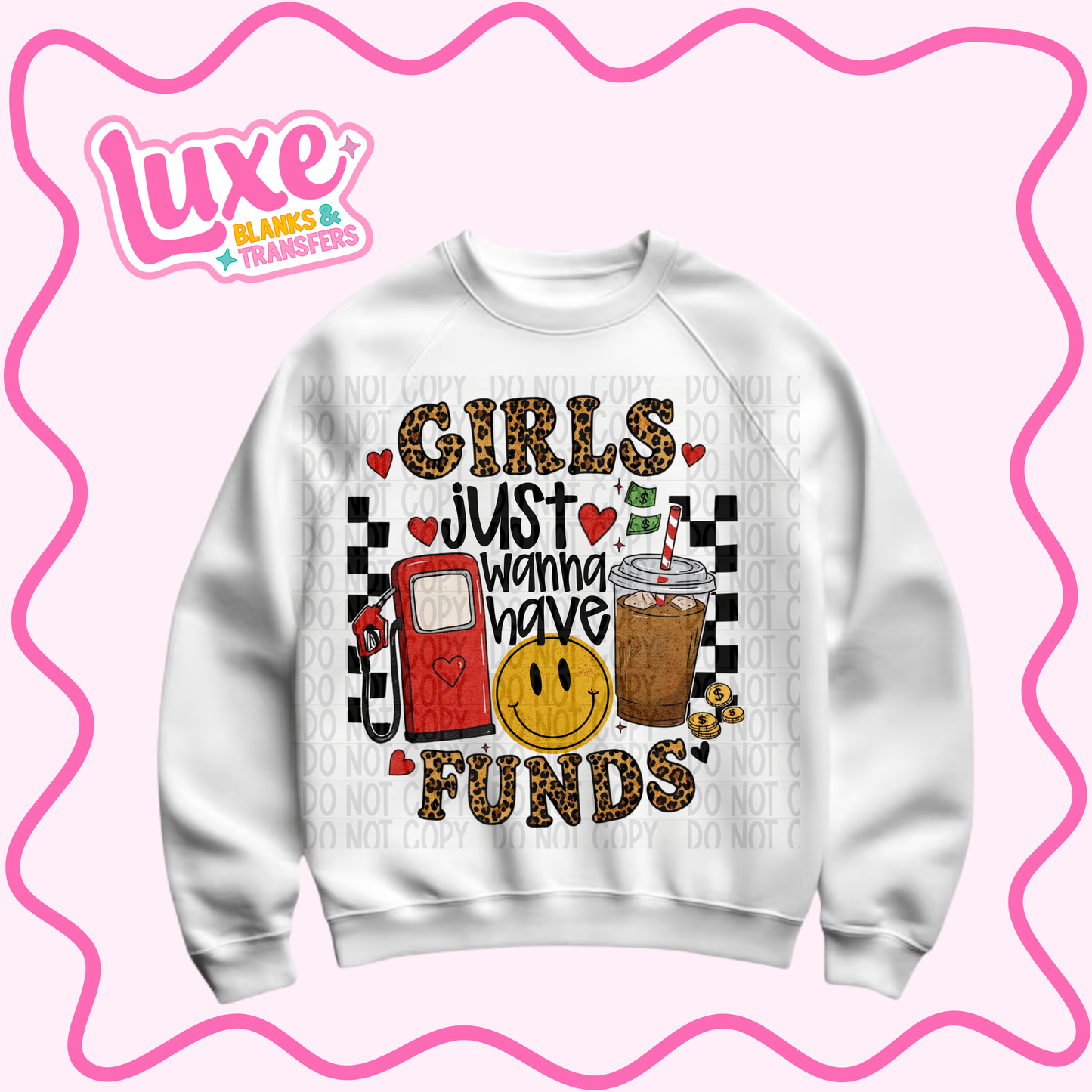 DTF Heat Transfer | Girls Just Wanna Have Funds | #971