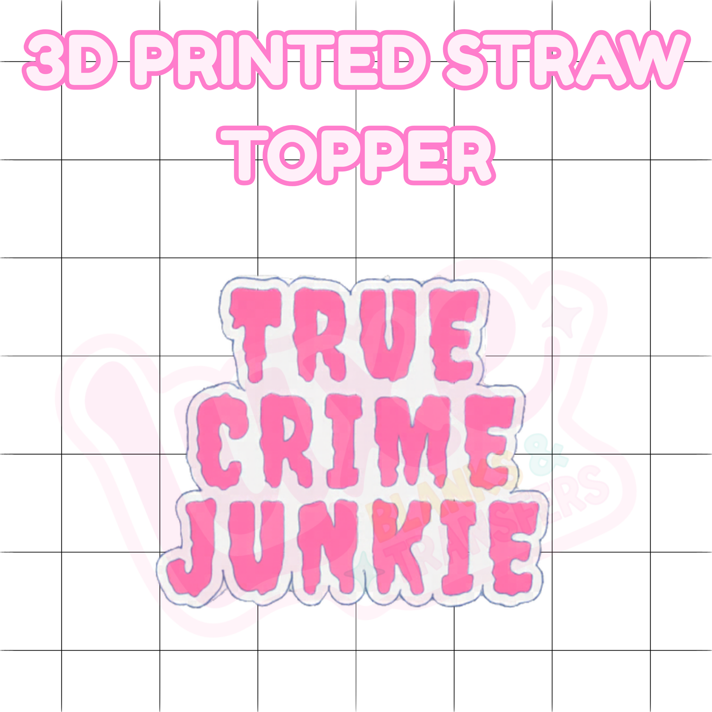 3D Printed Straw Topper | True Crime Junkie