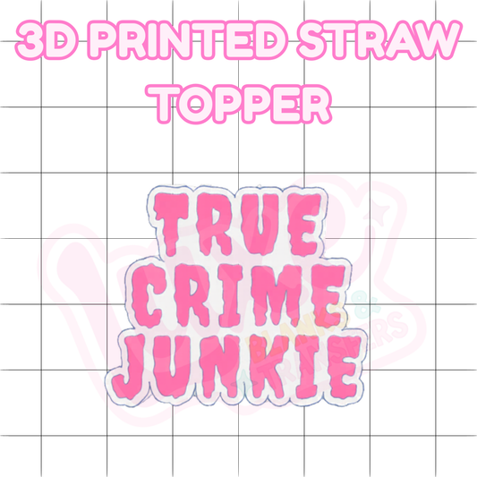 3D Printed Straw Topper | True Crime Junkie
