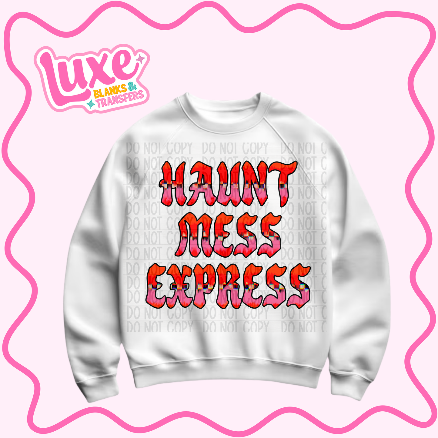 DTF Heat Transfer | Haunt Mess Express | #984
