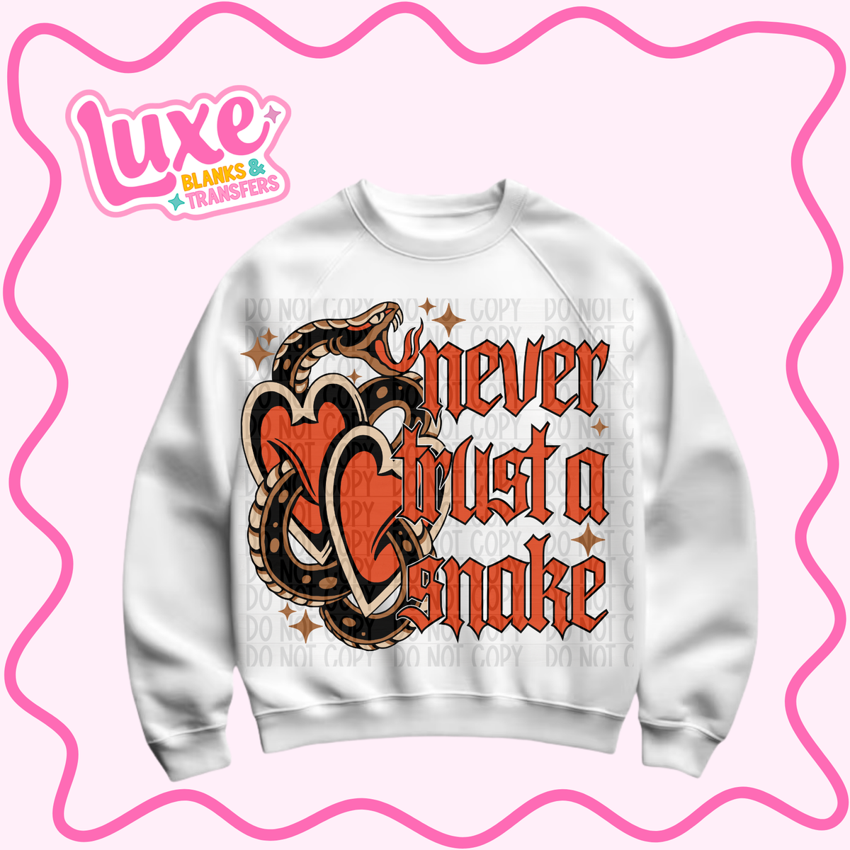 DTF Heat Transfer | Never Trust A Snake | #1525