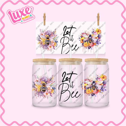 16oz UV DTF Wrap | Let It Bee | #2341