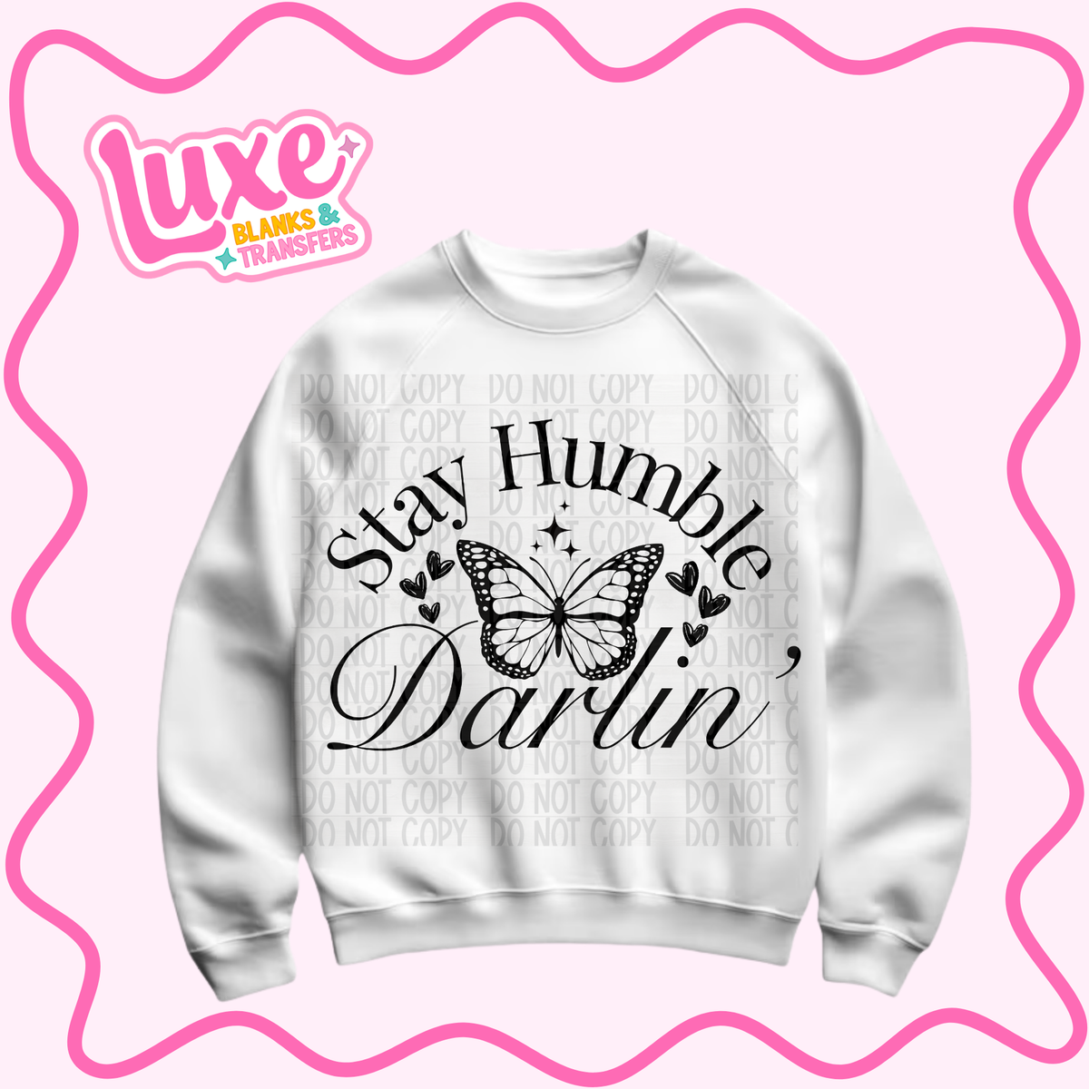 DTF Heat Transfer | Stay Humble | #1539