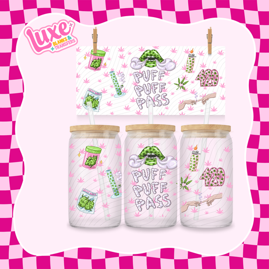 Puff Puff Pass | 16oz UV DTF Wrap | #1410