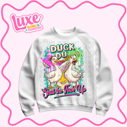 DTF Heat Transfer | Duck Shut The F Up  | #763