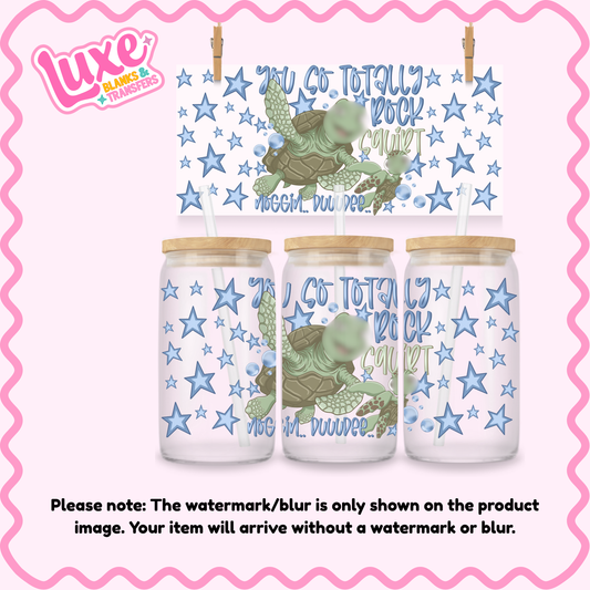 16oz UV DTF Wrap | You So Totally Rock | #3680