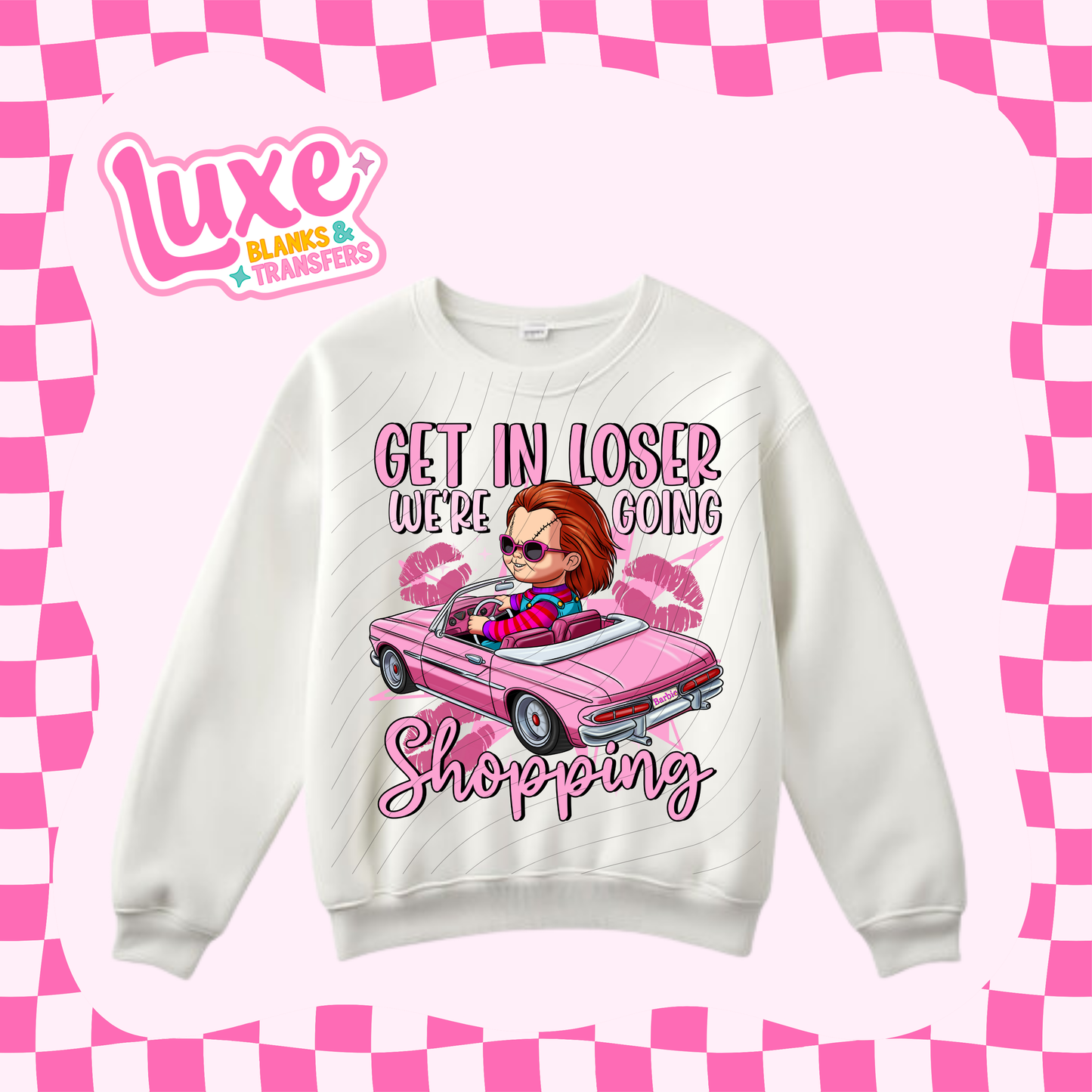 Get In Loser Chucky | DTF Heat Transfer | #30