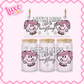 16oz UV DTF Wrap | Little Miss Late To Everything | #3194