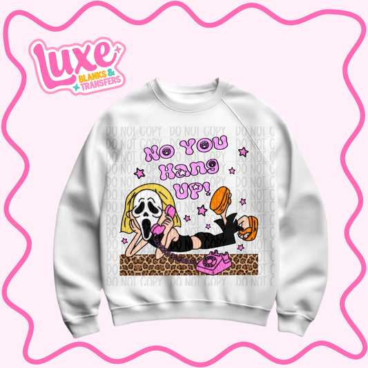 DTF Heat Transfer | No You Hang Up | #1048