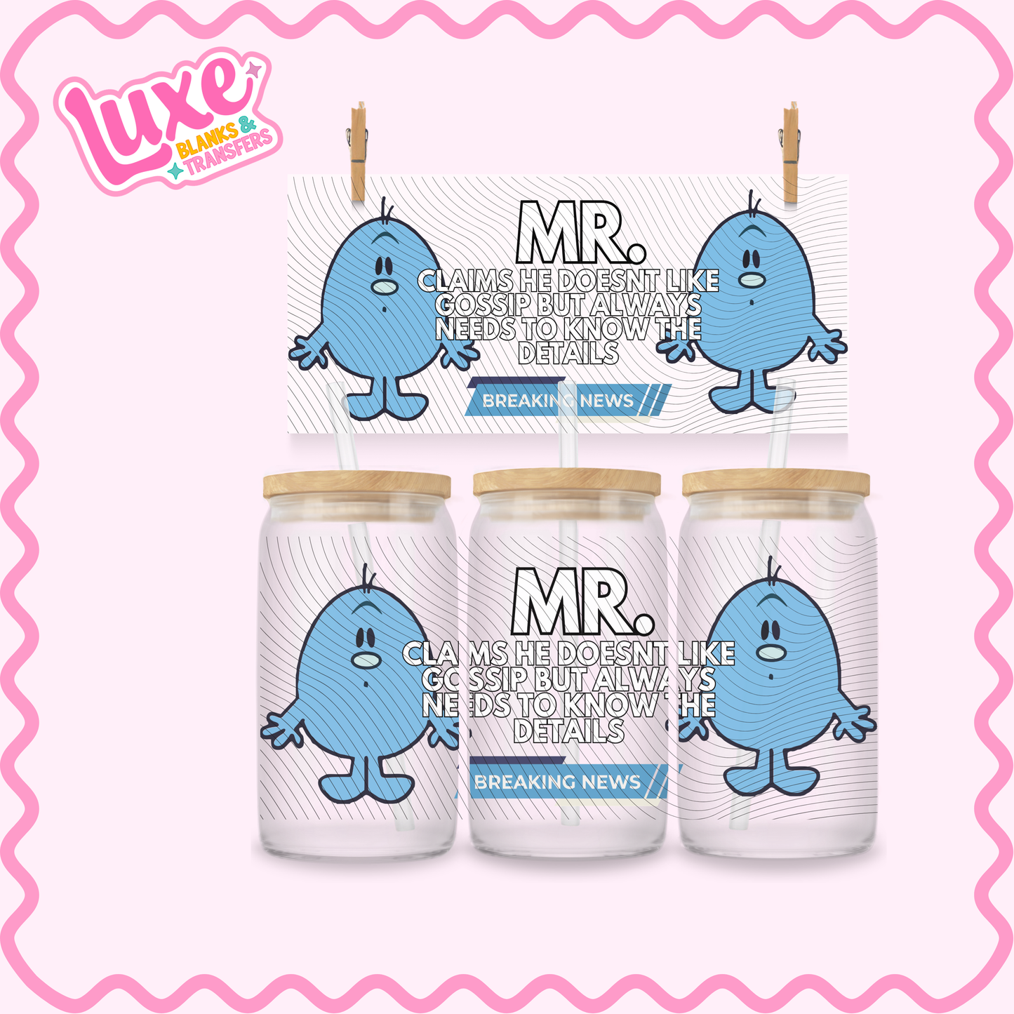 16oz UV DTF Wrap | Mr. Gossip | #3199