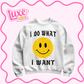 DTF Heat Transfer | I Do What I Want | #1061