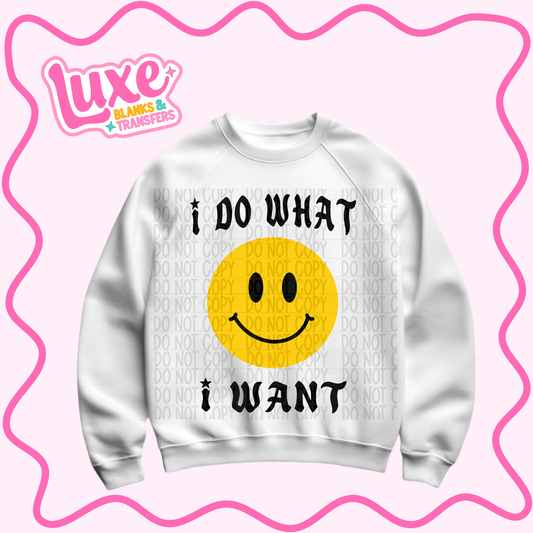 DTF Heat Transfer | I Do What I Want | #1061