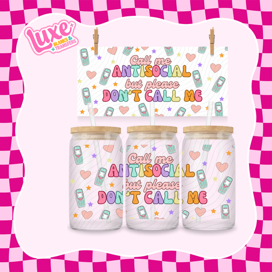 Call Me Antisocial | 16oz UV DTF Wrap | #1455