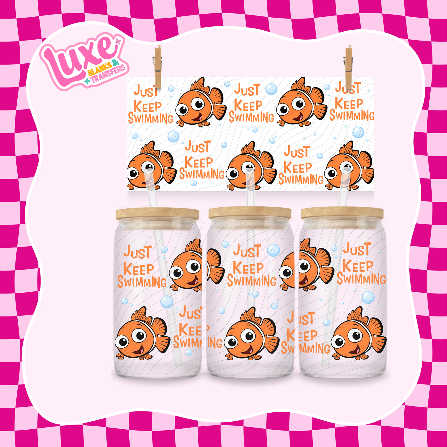 Just Keep Swimming | 16oz UV DTF Wrap | #1460