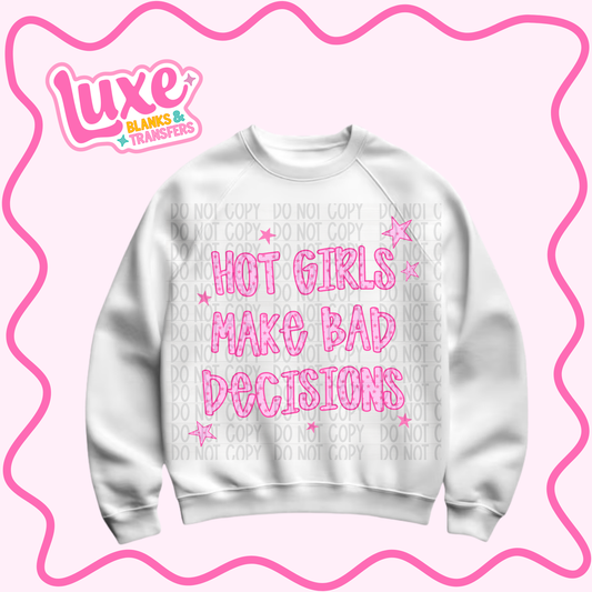 DTF Heat Transfer | Hot Girls Make Bad Decisions | #1072
