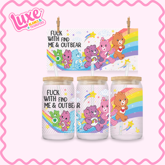 16oz UV DTF Wrap | F With Me & Find Out Bear | #2767